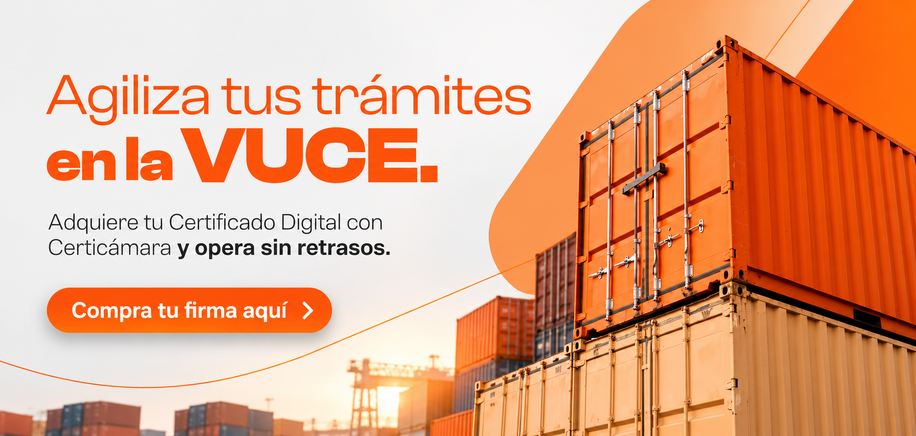 Banner de Certicámara que promociona la adquisición del Certificado Digital para agilizar los trámites en la VUCE, con una imagen de contenedores de carga en un puerto marítimo.