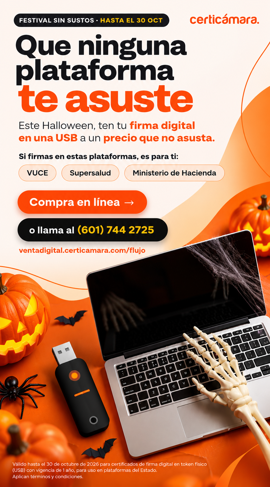 Banner promocional de Certicámara para el Festival Sin Sustos, vigente hasta el 30 de octubre de 2026. Promociona la firma digital en token USB para trámites en VUCE, Supersalud y el Ministerio de Hacienda, con compra en línea en ventadigital.certicamara.com/flujo o atención telefónica al (601) 744 2725. El diseño incluye un portátil, un token USB y elementos decorativos de Halloween.